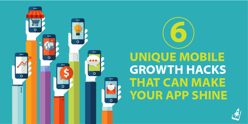 6 Unique Mobile Growth Hacks That Can Make Your App Shine