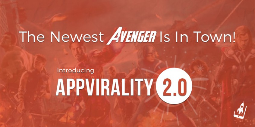 AppVirality 2.0 - The Newest Avenger Is In Town!