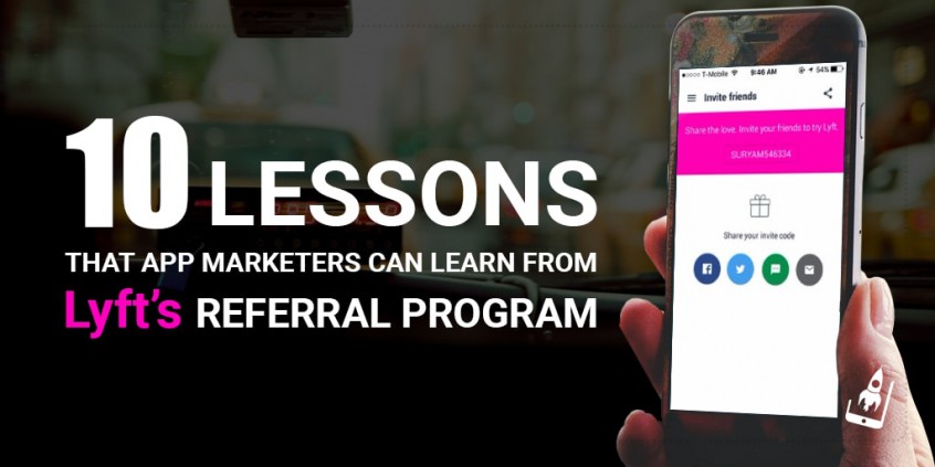 10 Lessons That App Marketers Can Learn From Lyft’s Referral Program